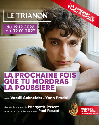 La Prochaine Fois que tu Mordras la Poussi&egrave;re